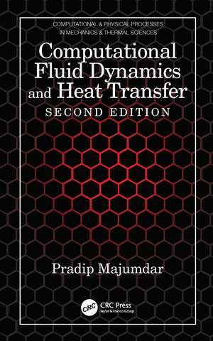 Computational Fluid Dynamics and Heat Transfer de Pradip Majumdar