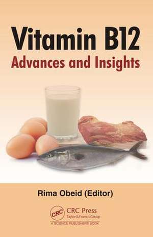 Vitamin B12: Advances and Insights de Rima Obeid