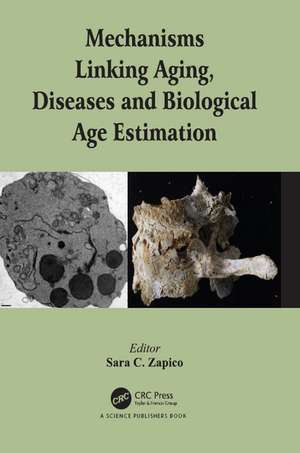 Mechanisms Linking Aging, Diseases and Biological Age Estimation de Sara C. Zapico