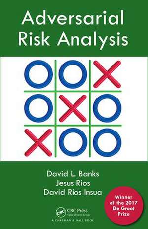 Adversarial Risk Analysis de David L. Banks