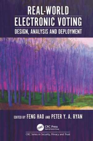 Real-World Electronic Voting: Design, Analysis and Deployment de Feng Hao