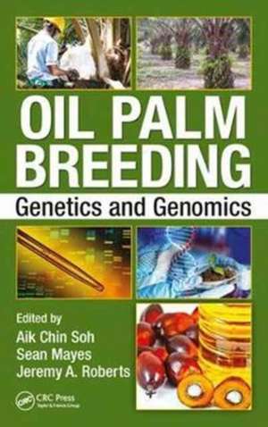 Oil Palm Breeding: Genetics and Genomics de Aik Chin Soh