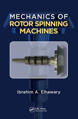 Mechanics of Rotor Spinning Machines de Prof. Dr. Eng. Ibrahim Abdou Elhawary