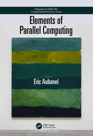 Elements of Parallel Computing de Eric Aubanel