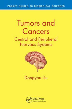 Tumors and Cancers: Central and Peripheral Nervous Systems de Dongyou Liu