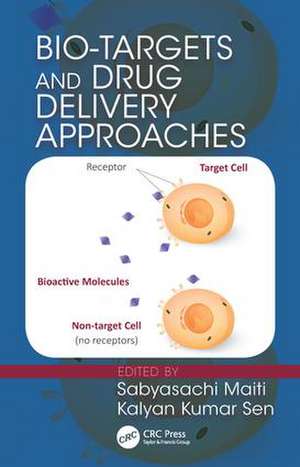 Bio-Targets and Drug Delivery Approaches de Sabyasachi Maiti