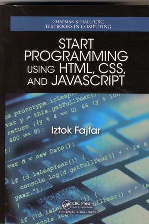 Start Programming Using HTML, CSS, and JavaScript de Iztok Fajfar