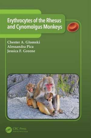 Erythrocytes of the Rhesus and Cynomolgus Monkeys de Chester A. Glomski