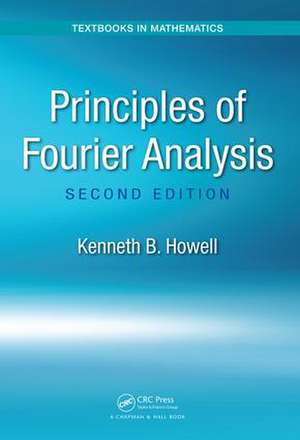 Principles of Fourier Analysis de Kenneth B. Howell