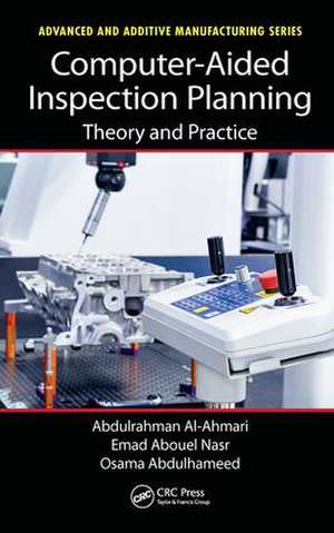 Computer-Aided Inspection Planning: Theory and Practice de Abdulrahman Al-Ahmari