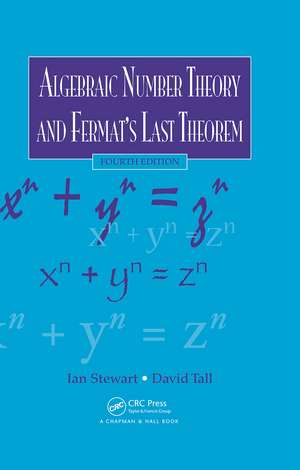 Algebraic Number Theory and Fermat's Last Theorem de Ian Stewart