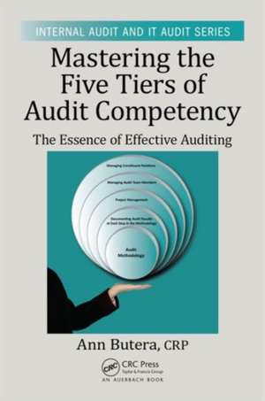 Mastering the Five Tiers of Audit Competency: The Essence of Effective Auditing de Ann Butera