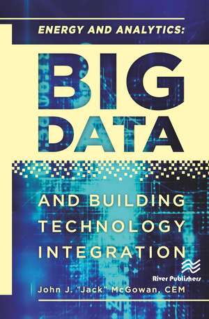 Energy and Analytics: BIG DATA and Building Technology Integration de CEM McGowan