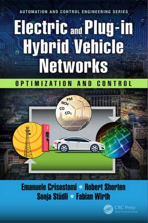 Electric and Plug-in Hybrid Vehicle Networks: Optimization and Control de Emanuele Crisostomi