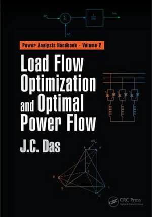 Load Flow Optimization and Optimal Power Flow de J. C. Das