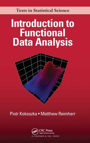 Introduction to Functional Data Analysis de Piotr Kokoszka