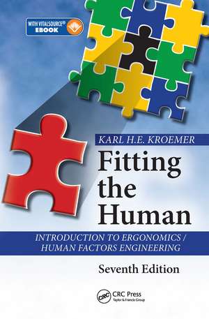 Fitting the Human: Introduction to Ergonomics / Human Factors Engineering, Seventh Edition de Karl H. E. Kroemer