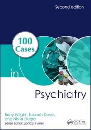 100 Cases in Psychiatry de Barry Wright