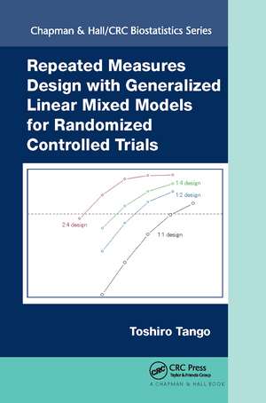 Repeated Measures Design with Generalized Linear Mixed Models for Randomized Controlled Trials de Toshiro Tango