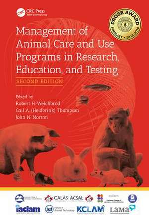 Management of Animal Care and Use Programs in Research, Education, and Testing de Robert H. Weichbrod