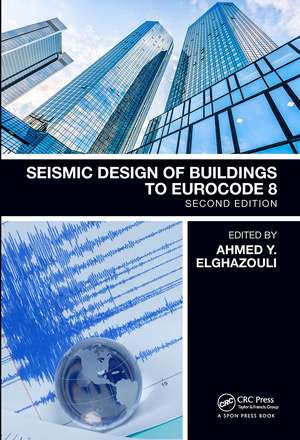 Seismic Design of Buildings to Eurocode 8 de Ahmed Elghazouli