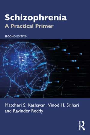 Schizophrenia: A Practical Primer de Matcheri S. Keshavan