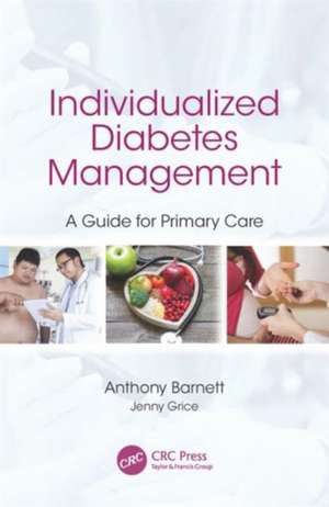 Individualized Diabetes Management: A Guide for Primary Care de Anthony Barnett