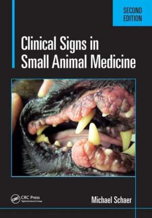 Clinical Signs in Small Animal Medicine de Michael Schaer D.V.M.