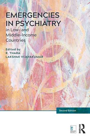 Emergencies in Psychiatry in Low- and Middle-income Countries de Thara Rangaswamy