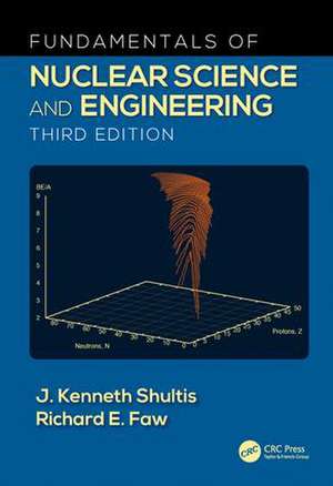 Fundamentals of Nuclear Science and Engineering de J. Kenneth Shultis