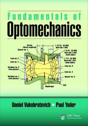 Fundamentals of Optomechanics de Daniel Vukobratovich