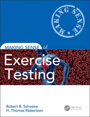 Making Sense of Exercise Testing de Robert B. Schoene