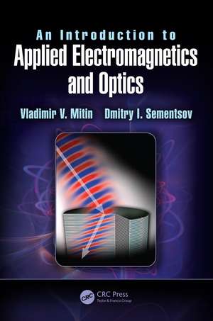 An Introduction to Applied Electromagnetics and Optics de Vladimir V. Mitin