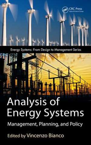 Analysis of Energy Systems: Management, Planning and Policy de Vincenzo Bianco