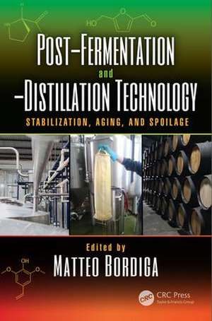 Post-Fermentation and -Distillation Technology: Stabilization, Aging, and Spoilage de Matteo Bordiga