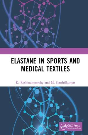 Elastane in Sports and Medical Textiles de R. Rathinamoorthy