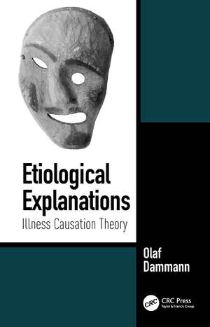 Etiological Explanations: Illness Causation Theory de Olaf Dammann