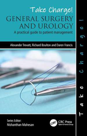 Take Charge! General Surgery and Urology: A practical guide to patient management de Alexander Trevatt