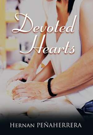 Devoted Hearts de Hernan Penaherrera