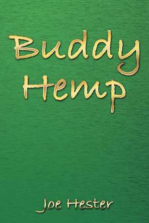 Hester, J: Buddy Hemp
