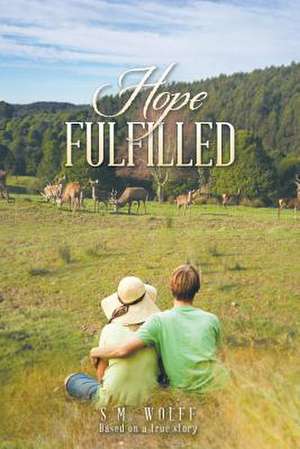 Hope Fulfilled de S. M. Wolff