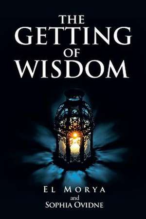 The Getting of Wisdom de El Morya