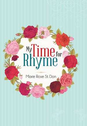 My Time for Rhyme de Marie Rose St Don