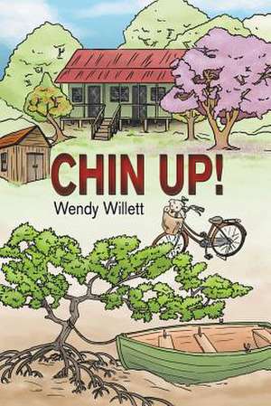 Chin Up! de Wendy Willett