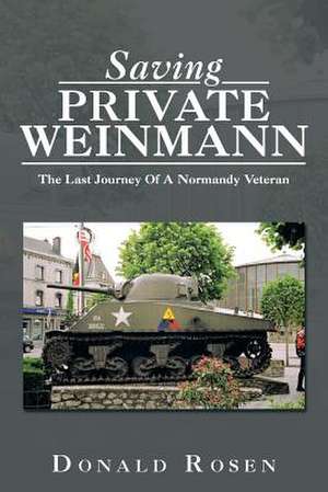 Saving Private Weinmann de Donald Rosen