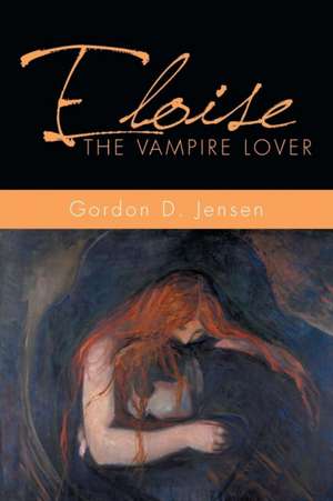 ELOISE THE VAMPIRE LOVER de Gordon D. Jensen