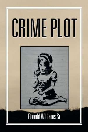 Crime Plot de Ronald Williams Sr