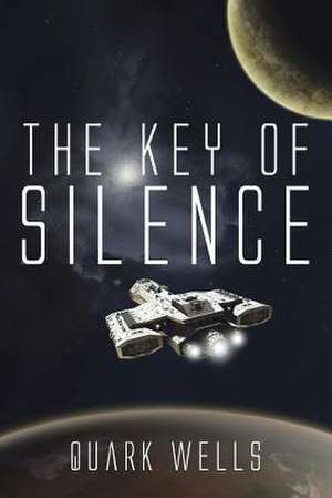 The Key of Silence de Quark Wells