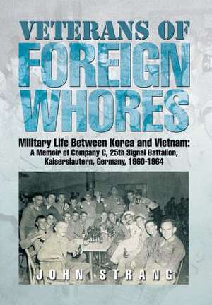 Veterans of Foreign Whores de John Strang