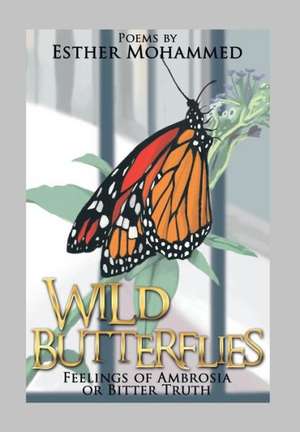 Wild Butterflies de Esther Mohammed